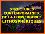 Structures contemporaines de la convergence lithosphriques